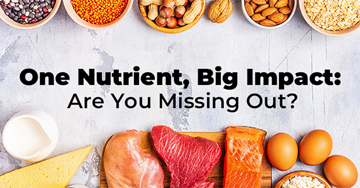 One Nutrient, Big Impact